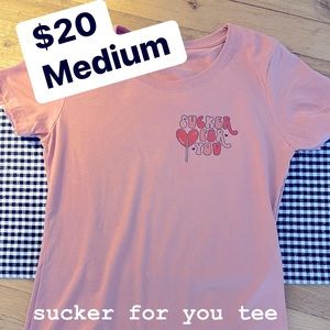 NWOT • sucker for you t-shirt